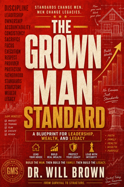 The Grown Man Standard book cover — a blueprint for leadership, wealth, and legacy, by Dr. Will Brown